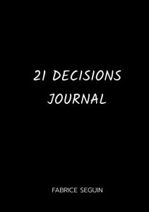 21 Decisions Journal de Fabrice Seguin 2022